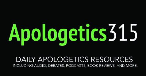 Apologetics315 – An Invaluable Website for Defenders of the Faith